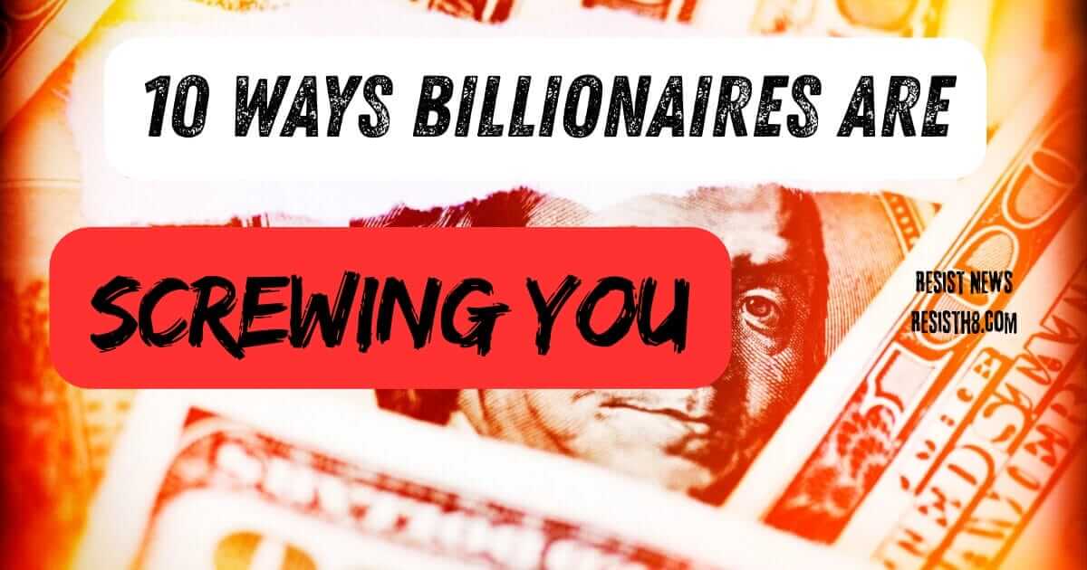 10 ways billionaires 1 10 ways you're being burned by billionaires title graphic
