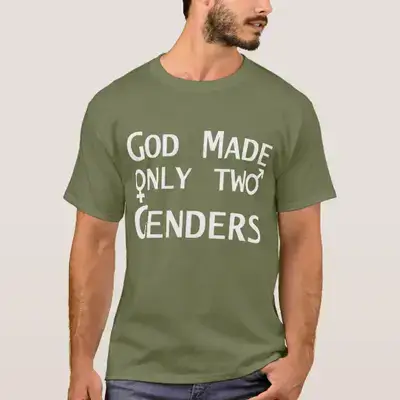 List of transgender residents. A t-shirt with the conservative slogan “only two genders. ”